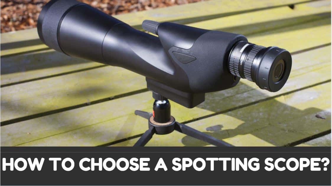 You are currently viewing How to Choose a Spotting Scope? (Part 3 of Spotting Scope Guide)